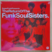 Load image into Gallery viewer, Various – The Return Of The Funk Soul Sisters.