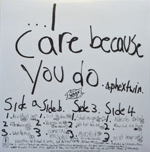 Load image into Gallery viewer, Aphex Twin – ...I Care Because You Do