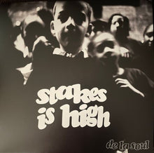 Load image into Gallery viewer, De La Soul – Stakes Is High