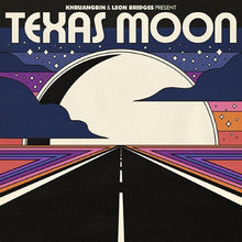 Load image into Gallery viewer, Khruangbin & Leon Bridges – Texas Moon