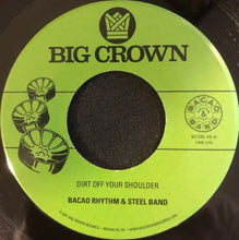 Load image into Gallery viewer, Bacao Rhythm & Steel Band – Dirt Off Your Shoulder / I Need Somebody To Love Tonight