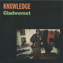 Load image into Gallery viewer, knxwledge – Gladwemet