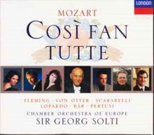 Load image into Gallery viewer, Mozart - Fleming · Von Otter, Scarabelli, Bär, Lopardo, Pertusi / Chamber Orchestra Of Europe, Sir Georg Solti – Così Fan Tutte