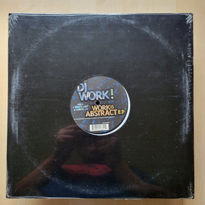 DJ Work! – Work Is Abstract E.P.