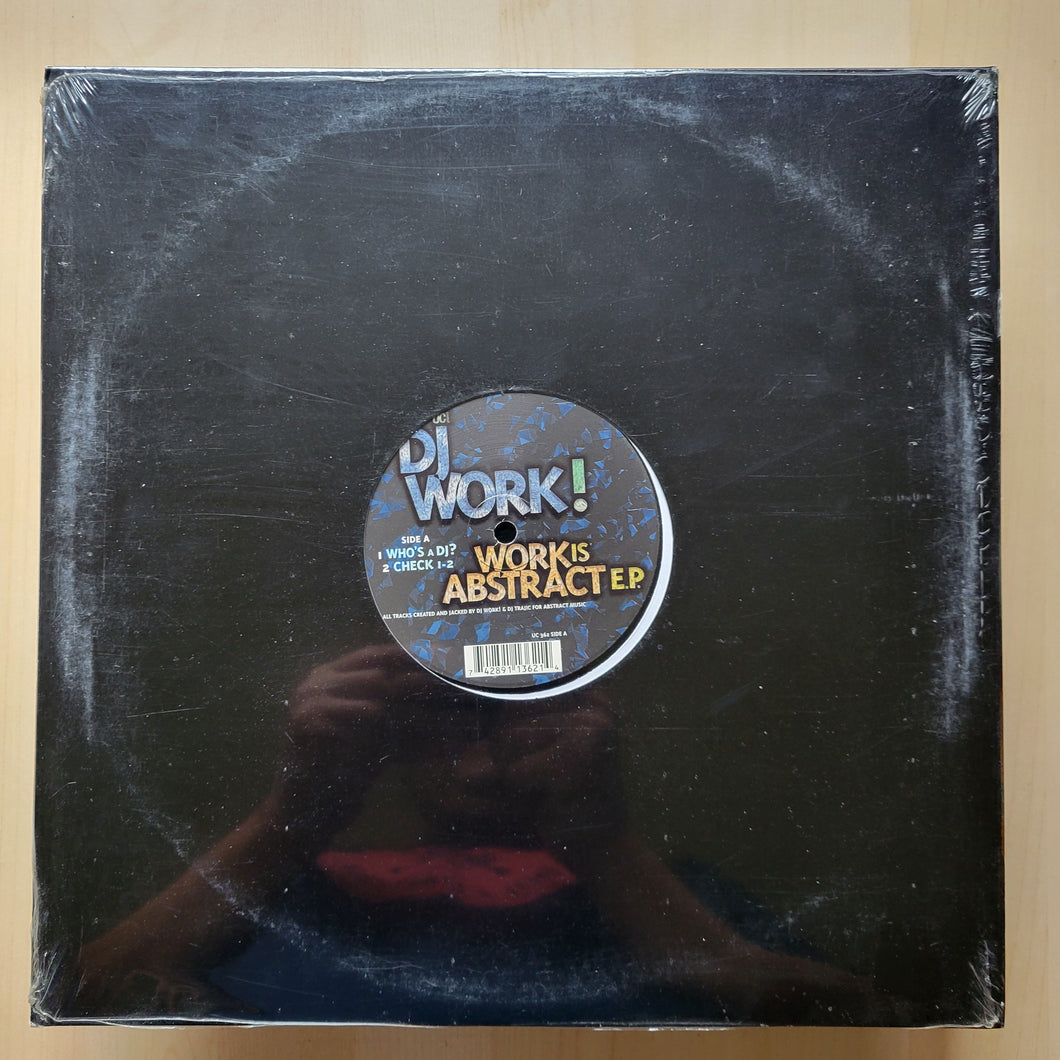 DJ Work! – Work Is Abstract E.P.