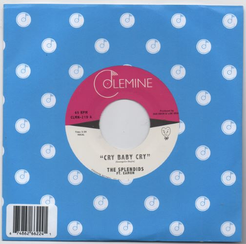 The Splendids – Cry Baby Cry / Blame My Heart