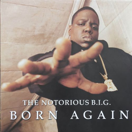 The Notorious B.I.G. ‎– Born Again