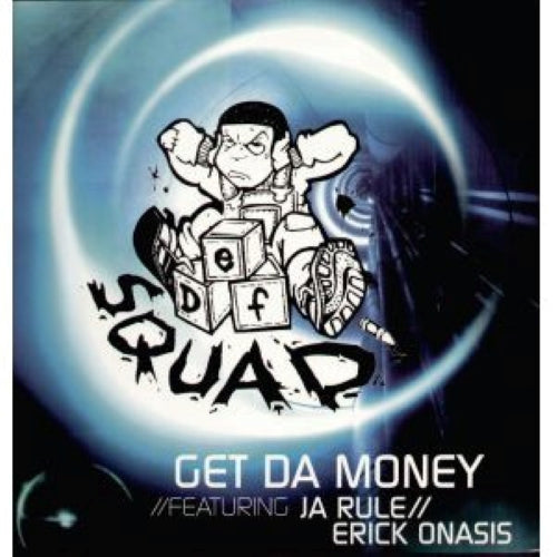 Def Squad Presents Erick Onasis – Get Da Money