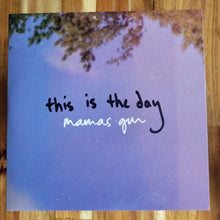 Load image into Gallery viewer, Mamas Gun – This Is The Day / Strangers On A Street
