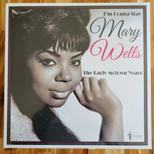 Load image into Gallery viewer, Mary Wells – I'm Gonna Stay: The Early Motown Years
