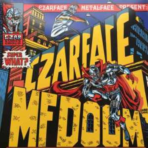 Czarface, MF Doom – Super What?