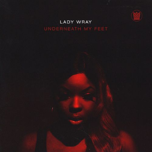 Lady Wray – Underneath My Feet / Guilty