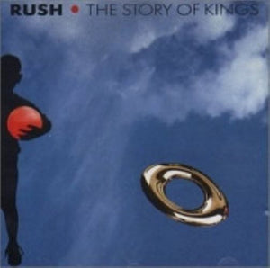 Rush - The Story Of Kings
