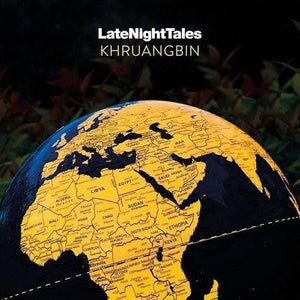 Khruangbin – LateNightTales