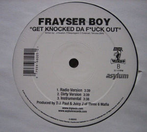 Frayser Boy – Got Dat Drink / Get Knocked Da F*uck Out