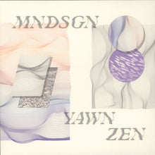 Load image into Gallery viewer, Mndsgn – Yawn Zen
