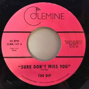 The Dip – Sure Don't Miss You