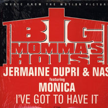 Load image into Gallery viewer, Jermaine Dupri &amp; Nas Featuring Monica – I've Got To Have It
