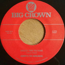 Load image into Gallery viewer, Sunny &amp; The Sunliners – The One Who's Hurting Is You / Should I Take You Home
